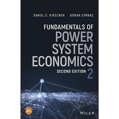 Fundamentals of Power System Economics - 2nd Edition by  Daniel S Kirschen & Goran Strbac (Hardcover)