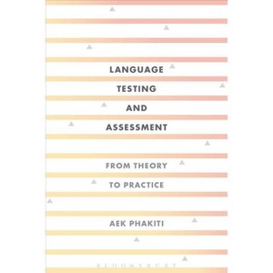 Language Testing and Assessment - by  Aek Phakiti (Hardcover) - 1 of 1