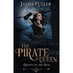 Queen of the Seas - (Pirate Queen) Large Print by  James Fuller (Hardcover) - 1 of 1