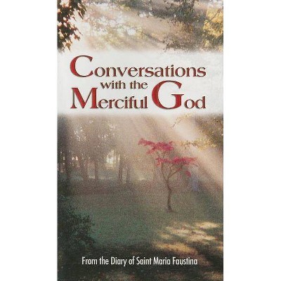 Conversations with the Merciful God - (Paperback)