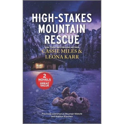 High-Stakes Mountain Rescue - by  Cassie Miles & Leona Karr (Paperback)