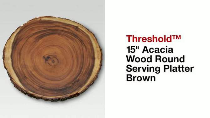 15&#34; Acacia Wood Round Serving Platter Brown - Threshold&#8482;, 2 of 6, play video