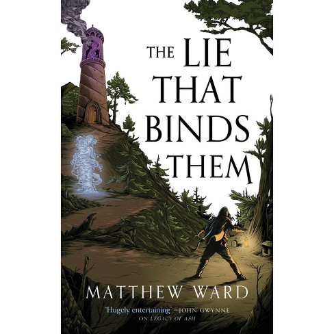 The Lie That Binds Them - (The Soulfire Saga) by  Matthew Ward (Paperback) - image 1 of 1