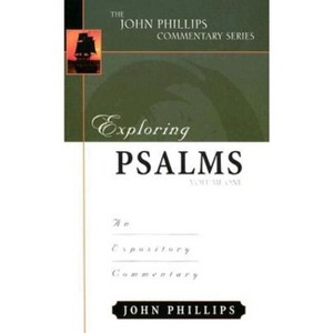 Exploring Psalms - (John Phillips Commentary) by  John Phillips (Hardcover) - 1 of 1
