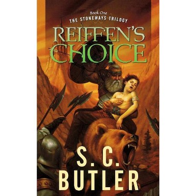 Reiffen's Choice - (Stoneways Trilogy) by  S C Butler (Paperback)