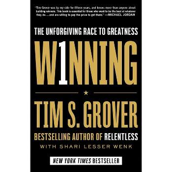 Winning - (Tim Grover Winning) by  Tim S Grover (Hardcover)