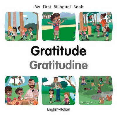 My First Bilingual Book-Gratitude (English-Italian) - by  Patricia Billings (Board Book)