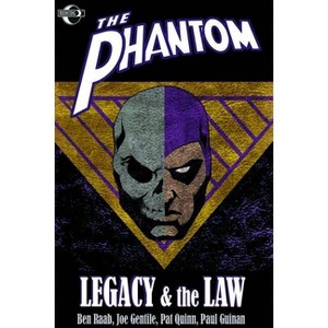 The Phantom: Legacy and the Law - (Phantom (Moonstone Unnumbered)) by  Ben Raab & Joe Gentile (Paperback) - 1 of 1
