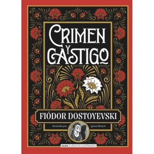 Crimen Y Castigo - (Clásicos Ilustrados) by  Fiódor Dostoyevski (Hardcover) - 1 of 1