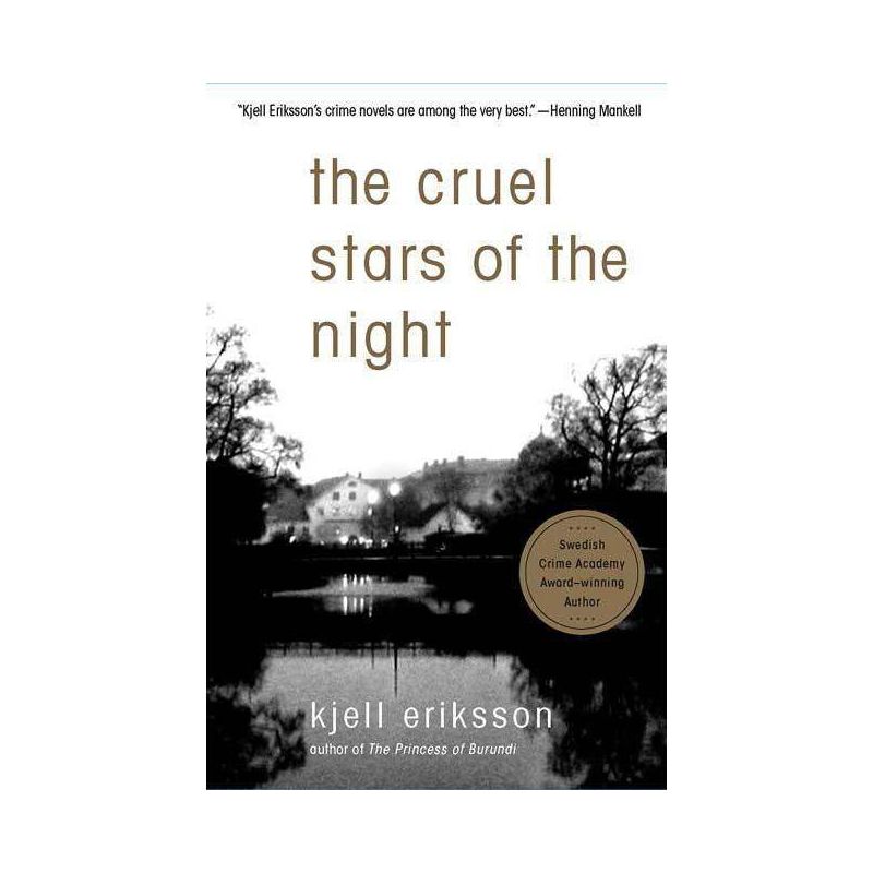 The Cruel Stars of the Night - (Ann Lindell Mysteries) by  Kjell Eriksson (Paperback), 1 of 2