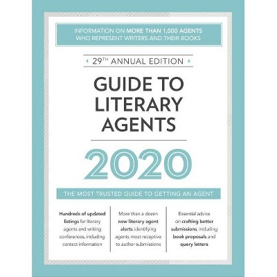 Guide to Literary Agents 2020 - (Market) 29th Edition by  Robert Lee Brewer (Paperback)