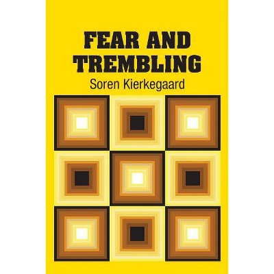 Fear and Trembling - by  Soren Kierkegaard (Paperback)