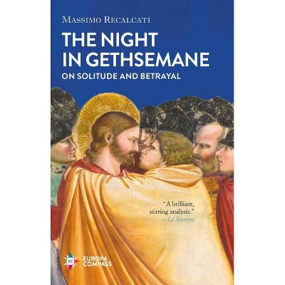 The Night in Gethsemane - by  Massimo Recalcati (Hardcover)