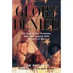 Glory Denied - by  Tom Philpott (Paperback)