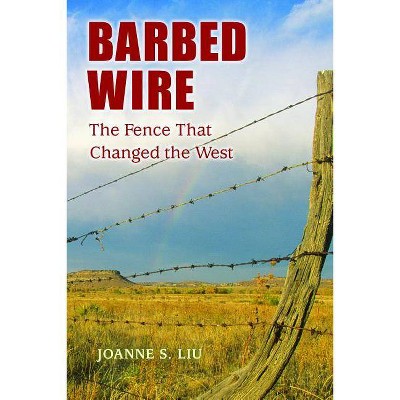 Barbed Wire - by  Joanne S Liu (Paperback)