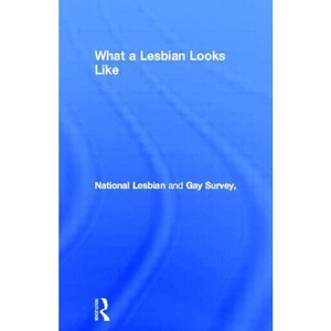 What a Lesbian Looks Like - by  National Lesbian and Gay Survey (Paperback) - 1 of 1