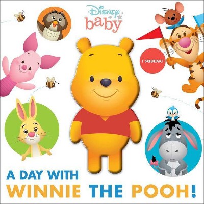 Disney Baby: A Day with Winnie the Pooh! - (Squeeze &#38; Squeak) by Maggie Fischer (Board Book)