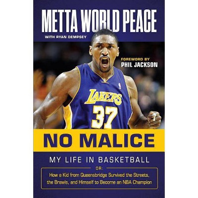 No Malice - by  Metta World Peace & Ryan Dempsey (Hardcover)