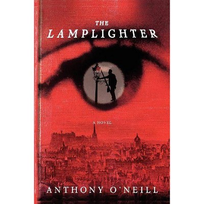 The Lamplighter - by  Anthony O'Neill (Paperback)