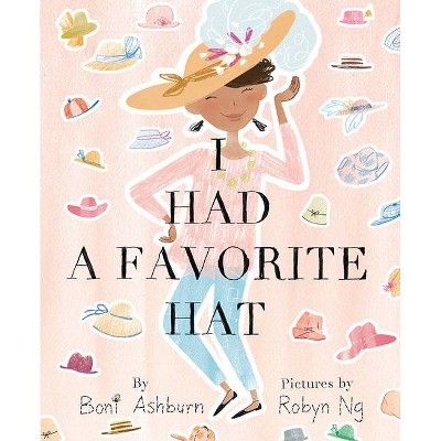 I Had a Favorite Hat - by  Boni Ashburn (Hardcover)