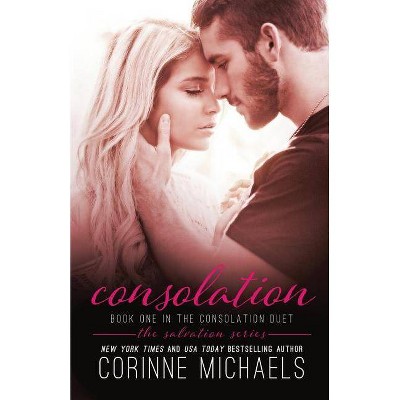 Consolation - (Salvation) by  Corinne Michaels (Paperback)