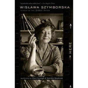Here - by  Wislawa Szymborska (Paperback) - 1 of 1