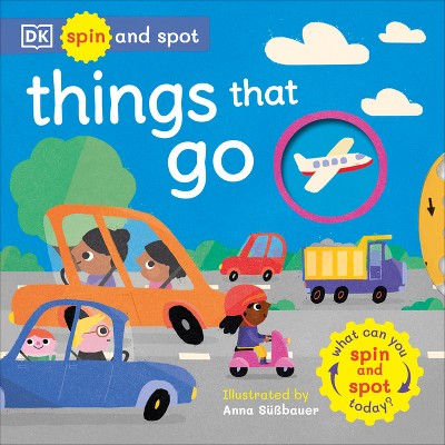 Spin and Spot Things That Go - by  DK (Board Book)