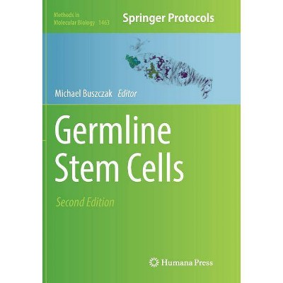 Germline Stem Cells - (Methods in Molecular Biology) 2nd Edition by  Michael Buszczak (Paperback)