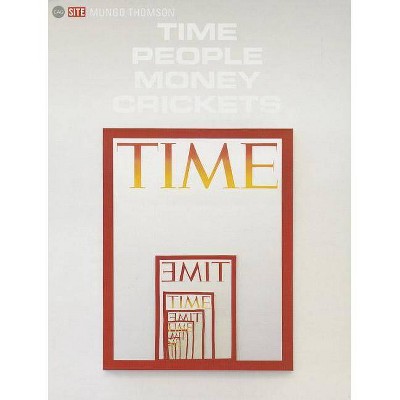 Time People Money Crickets - (Hardcover)