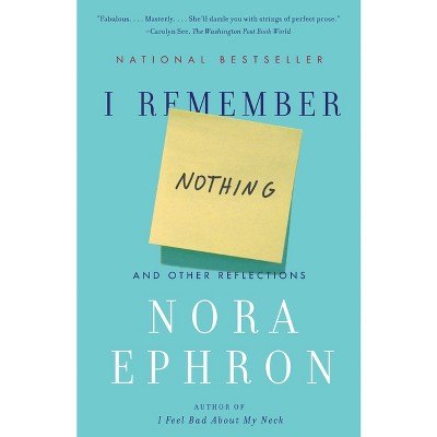 I Remember Nothing - by Nora Ephron (Paperback)