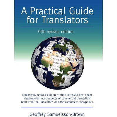 A Practical Guide for Translators - (Topics in Translation) 5th Edition by  Geoffrey Samuelsson-Brown (Paperback)