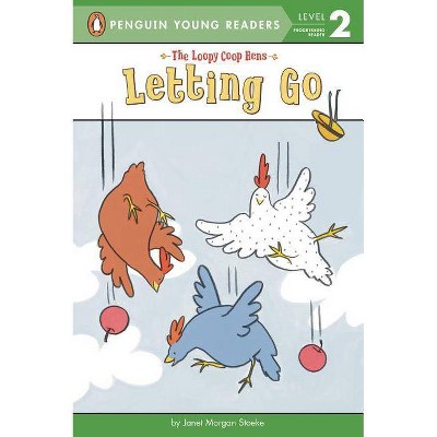 Letting Go - (Loopy Coop Hens) by  Janet Morgan Stoeke (Paperback)