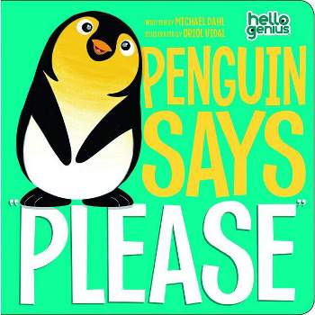 Penguin Says Please - (Hello Genius) by  Michael Dahl (Board Book)