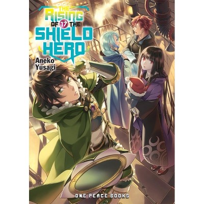 The Rising of the Shield Hero Volume 17 - by  Aneko Yusagi (Paperback)