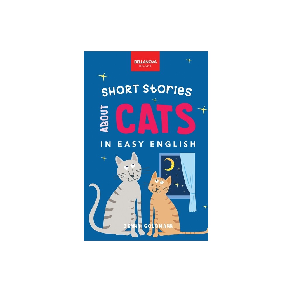 Short Stories About Cats in Easy English - (English Language Readers) by Jenny Goldmann (Paperback)