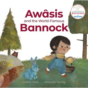 Awâsis and the World-Famous Bannock - by  Dallas Hunt (Hardcover) - 1 of 1
