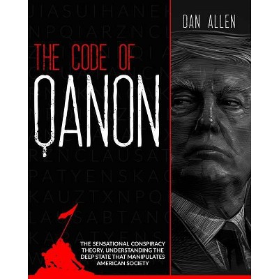 The Code of QAnon - by  Dan Allen (Paperback)