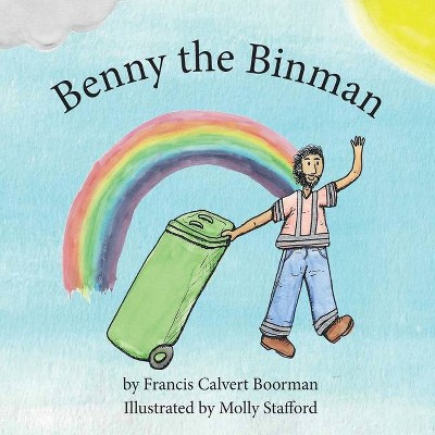 Benny the Binman - by  Francis C Boorman (Paperback)