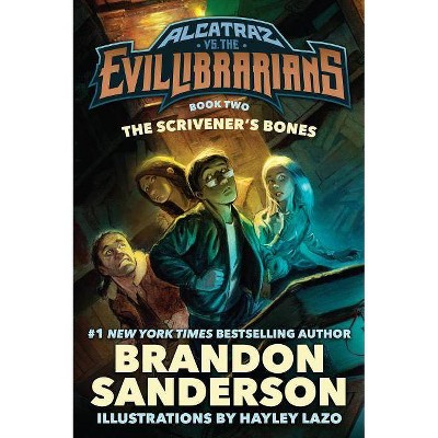 The Scrivener's Bones - (Alcatraz Versus the Evil Librarians) by  Brandon Sanderson (Hardcover)