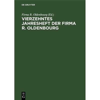 Vierzehntes Jahresheft Der Firma R. Oldenbourg - by  Firma R Oldenbourg (Hardcover)