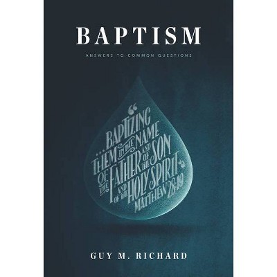 Baptism - by  Guy M Richard (Paperback)