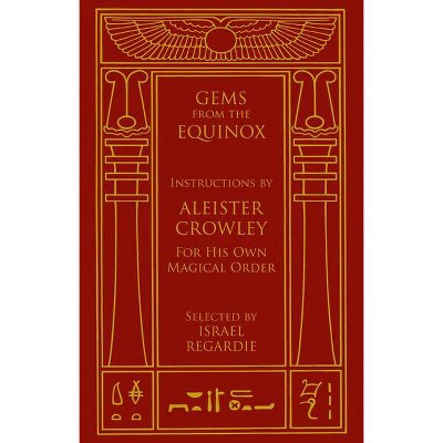 Gems from the Equinox - by  Aleister Crowley (Hardcover)