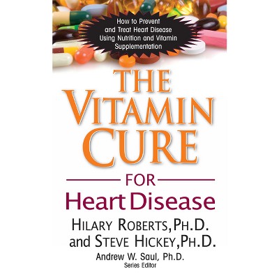 The Vitamin Cure For Heart Disease - By Hilary Roberts & Steve Hickey ...