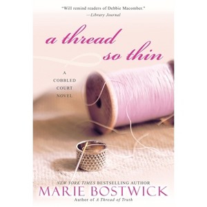 A Thread So Thin - (Cobbled Court Quilts) by  Marie Bostwick (Paperback) - 1 of 1