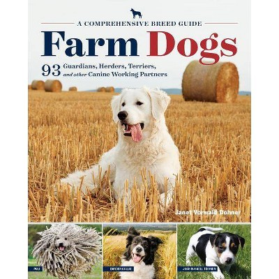 Farm Dogs - by  Janet Vorwald Dohner (Paperback)