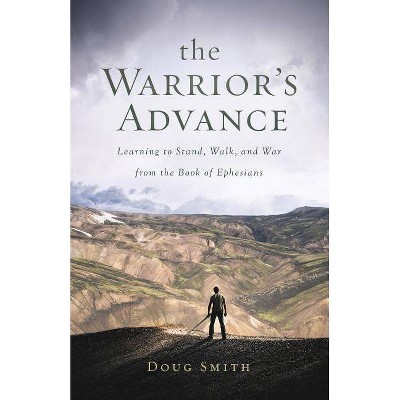 The Warrior's Advance - by  Doug Smith (Paperback)