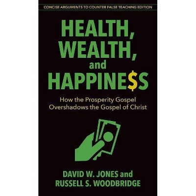 Health, Wealth, and Happiness - by  David Jones & Russell Woodbridge (Paperback)