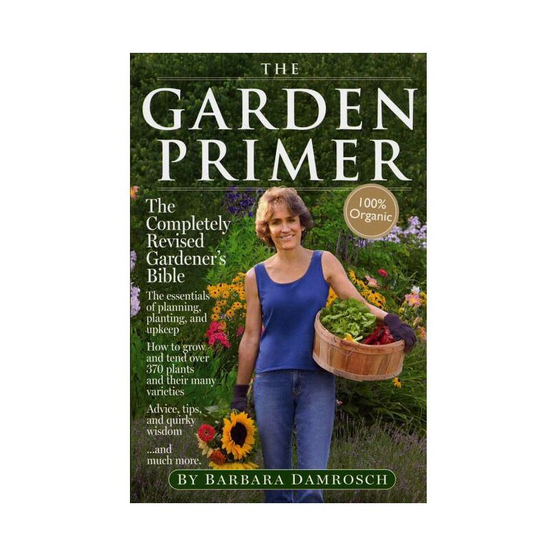 The Garden Primer - 2nd Edition by  Barbara Damrosch (Paperback), 1 of 2