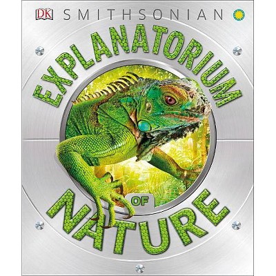 Explanatorium of Nature - by  DK (Hardcover)