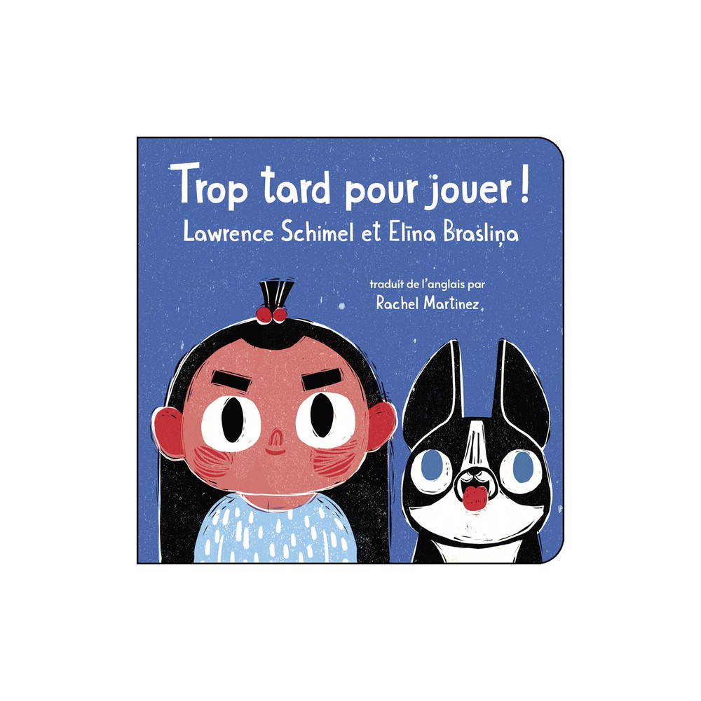 Trop Tard Pour Jouer! - by Lawrence Schimel (Board Book)